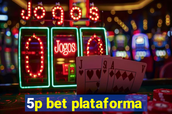 5p bet plataforma